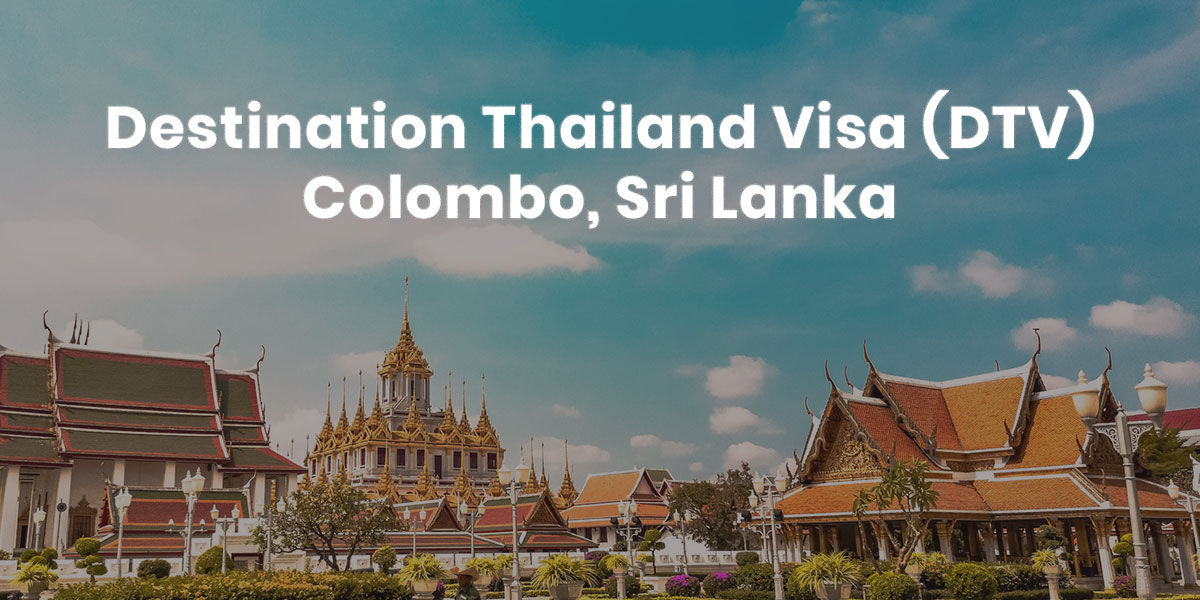 Obtaining a Destination Thailand Visa (DTV) in Colombo